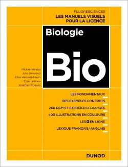 Biologie / bio : les fondamentaux, des exemples concrets, 260 QCM et exercices corrigés, 400 illustr, Les manuels visuels pour la Licence