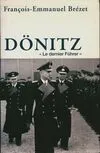 Dönitz, le dernier Führer