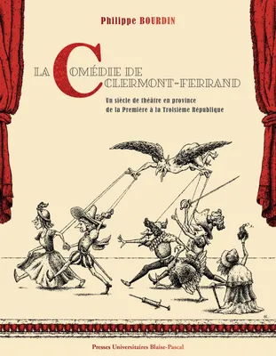 La Comédie de Clermont-Ferrand, Un siècle de théâtre en province de la Première à la Troisième République