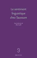 Le sentiment linguistique chez Saussure