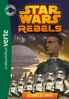 4, Star Wars Rebels 04 - Au service de l'Empire