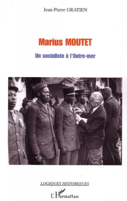 Marius Moutet, Un socialiste à l'Outre-mer