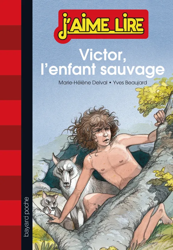 Livres Jeunesse de 6 à 12 ans Premières lectures Victor, l'enfant sauvage Marie-Hélène DELVAL