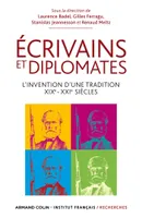 Ecrivains et diplomates, L'invention d'une tradition. XIXe-XXIe siècles