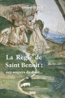 La Règle de saint Benoît, Aux sources du droit