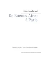 De Buenos Aires ΰ Paris, Témoignage d'une famille séfarade