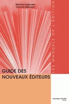 Guide des nouveaux éditeurs, Le manuel de l'édition