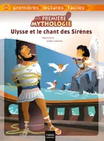 6, Ma première mythologie - Ulysse et le chant des Sirènes adapté dès 6 ans