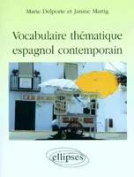 Vocabulaire thématique espagnol contemporain