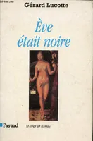 Eve était noire