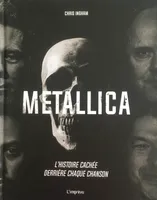 Metallica, L'histoire cachée derrière chaque chanson
