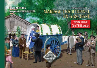 Regards sur la tradition du  mariage en Gascogne