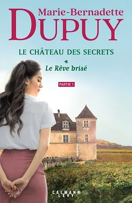 Le Château des secrets, T1 - Le Rêve brisé - partie 1