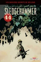 3, Hellboy - Dossiers secrets - Sledgehammer 44