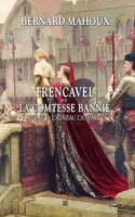 Trencavel et la Comtesse bannie - Tome 2 - L'Agneau cathare