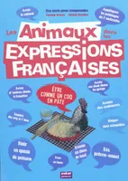 EXPRESSIONS FRANà‡AISES AVEC LES ANIMAUX
