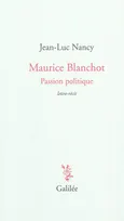 Maurice Blanchot passion politique, lettre-récit de 1984