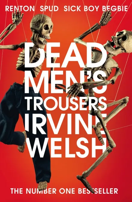 Livres Littérature en VO Anglaise Romans Dead Men's Trousers Irvine Welsh