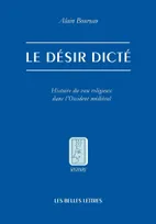Le Désir dicté, Histoire du vœu religieux dans l'Occident médiéval