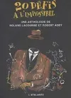 20 défis à l'impossible : Une anthologie de Roland lacourbe et robert adey
