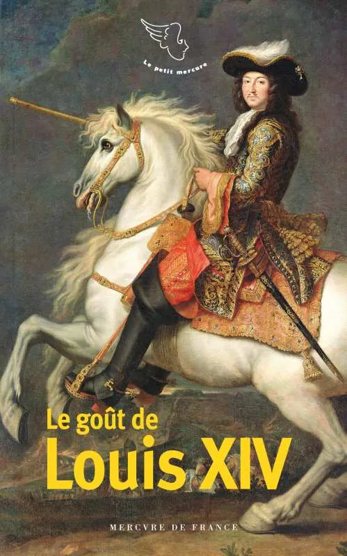 Le goût de Louis XIV Collectifs