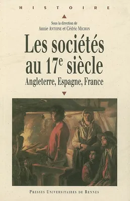 Les Sociétés au XVIIe siècle, Angleterre, Espagne, France