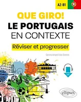 Que giro! Le portugais en contexte A2-B1, Réviser et progresser (avec fichiers audio)