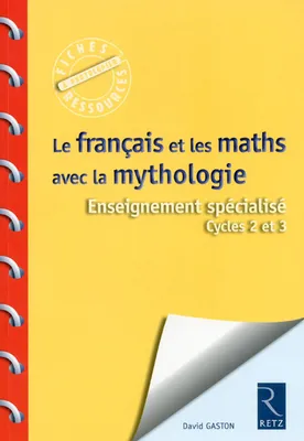 Le Français et les maths avec la mythologie - Enseignement spécialisé Cycles 2 et 3