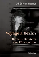 Voyage à Berlin, Danielle Darrieux sous l'occupation