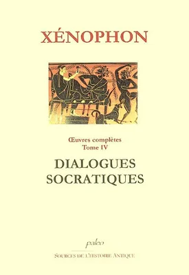 Oeuvres complètes / Xénophon, Dialogues socratiques, 4