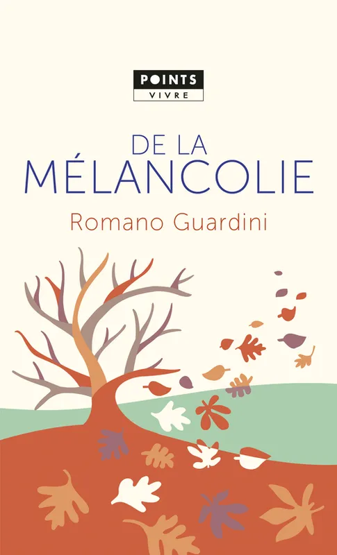 Livres Sciences Humaines et Sociales Philosophie De la mélancolie Abbé Romano Guardini