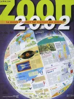 ZOOM 2002, le monde d'aujourd'hui expliqué aux jeunes