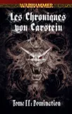 Les chroniques von Carstein, 2, CHRONIQUES VON CARSTEIN T02 : DOMINATION (LES)