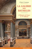 La galerie des batailles, l'histoire de France en 33 tableaux