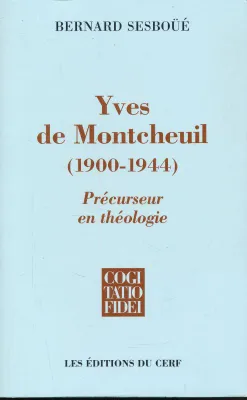 Yves de Montcheuil (1900-1944) - Précurseur en théologie, précurseur en théologie