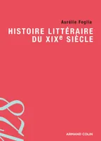 1, Histoire littéraire du XIXe siècle
