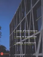 Scènes d'architectures Nouvelles architectures françaises pour le spectacle