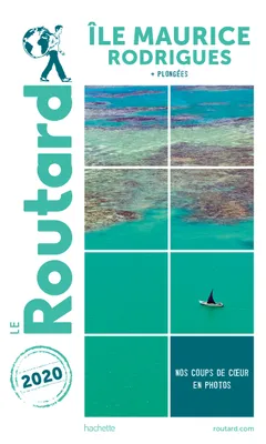 Guide du Routard Île Maurice et Rodrigues 2020, (+ plongées)