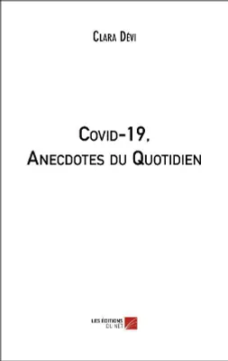 Covid-19, Anecdotes du Quotidien