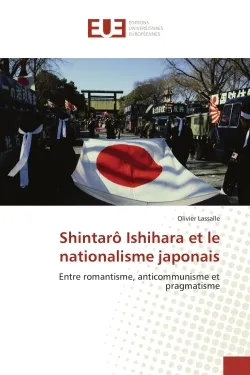 Shintarô Ishihara et le nationalisme japonais, Entre romantisme, anticommunisme et pragmatisme