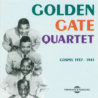 GOLDEN GATE QUARTET GOSPEL 1937 1941 ANTHOLOGIE SUR DOUBLE CD AUDIO