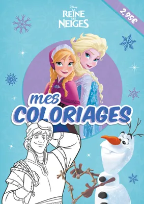 LA REINE DES NEIGES - Mes Coloriages - Disney