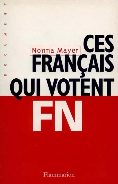 Livres Sciences Humaines et Sociales Sciences politiques Ces Français qui votent FN Nonna Mayer