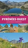 Le Guide Rando Pyrénées Ouest, Les plus belles randonnées