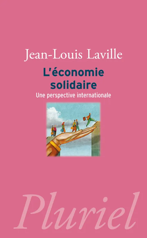 L'économie solidaire, Une perspective internationale Jean-Louis Laville