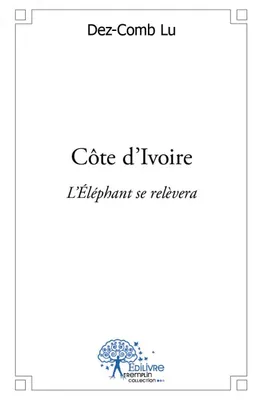 Côte d'Ivoire, L’Éléphant se relèvera
