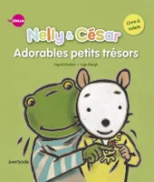 Nelly & César, Adorables petits trésors
