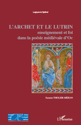 L'Archet et le lutrin, Enseignement et foi dans la poésie médiévale d'Oc