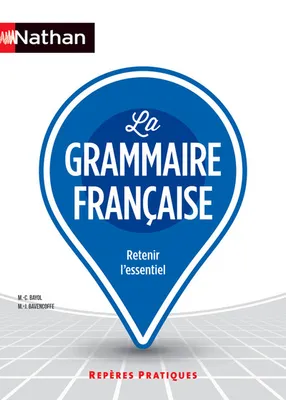 La grammaire française - Repères pratiques N 1 - 2016