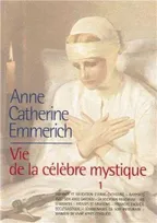 Vie d'Anne-Catherine Emmerich - Tome 1, 1774-1819, Volume 1, 1774-1819